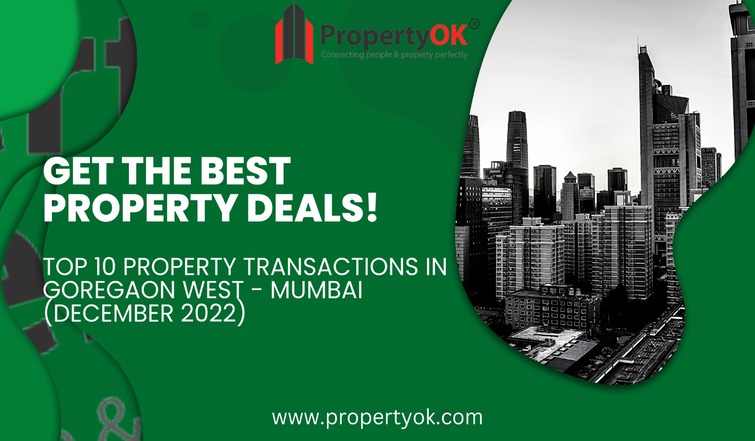 Property transactions in Goregaon West-December, 2022