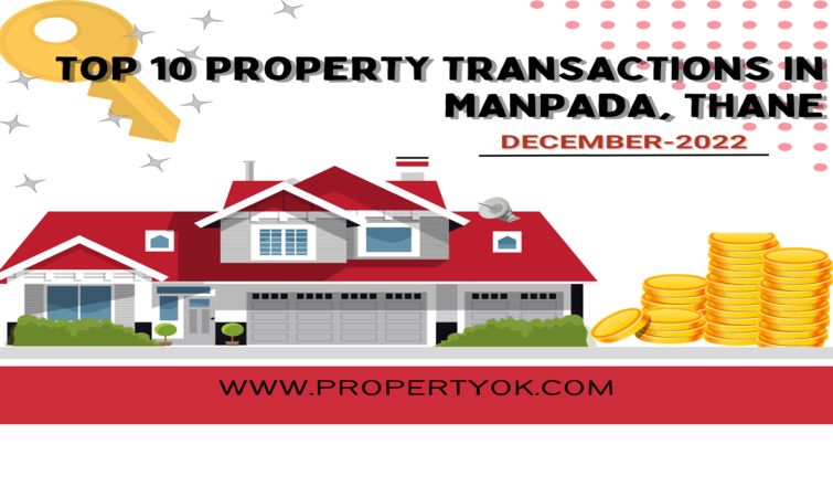 Top 10 property transactions in Manpada, Thane-December, 2022