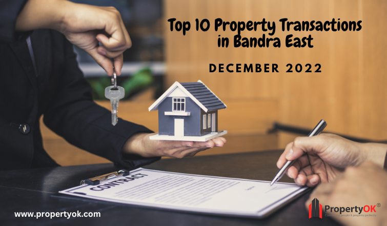Property Transactions in Bandra East-December, 2022