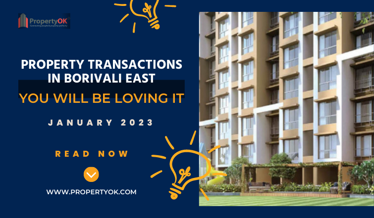 Property Transactions in Borivali East-January 2023