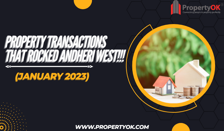 Property transactions in Andheri West-December, 2022