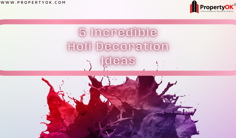 5 Incredible Holi Decoration Ideas