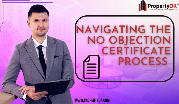 Navigating the No Objection Certificate Process