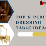 Top 8 Perfect Dressing Table Ideas