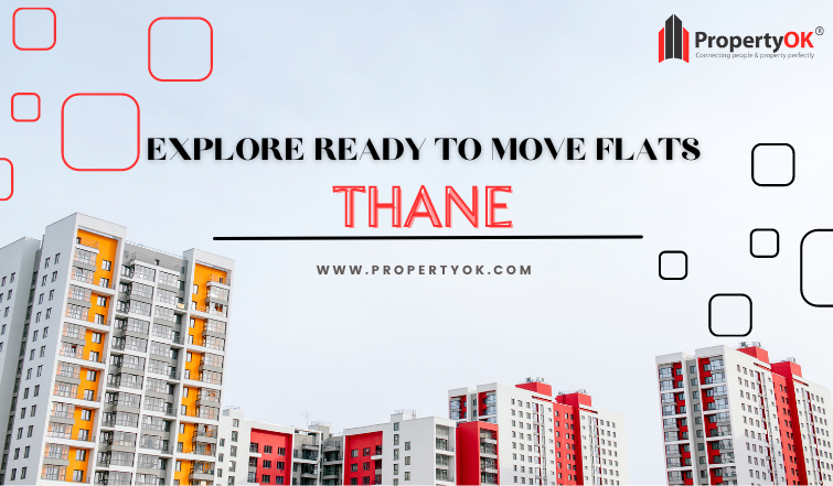 Explore ready to move flats in Thane