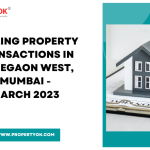 Property transactions in Goregaon West, Mumbai March, 2023