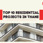 Top 10 residential projects in Thane