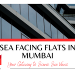 Sea Facing Flats in Mumbai