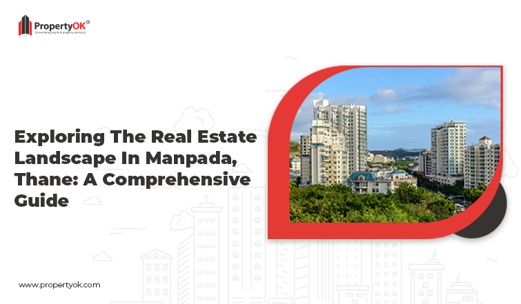 Real Estate in Manpada Thane