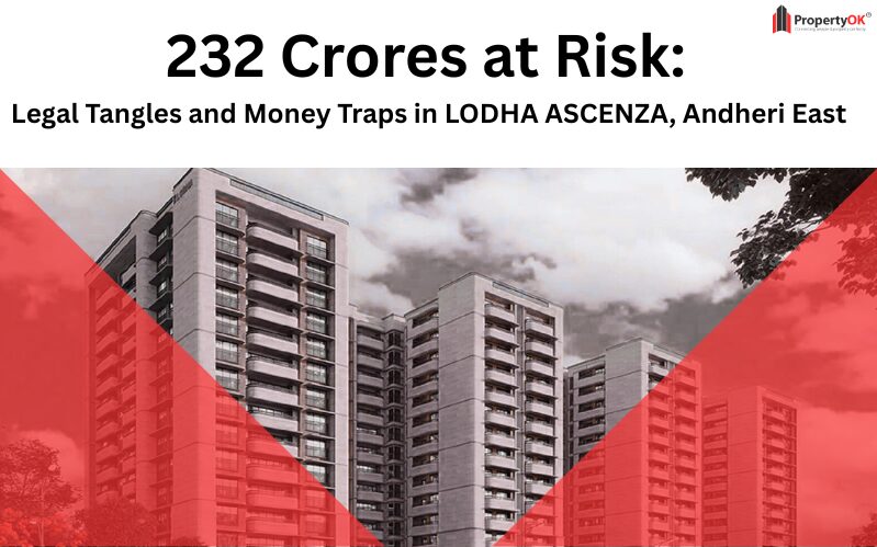 232 Crores at Risk: Legal Tangles and Money Traps in LODHA ACENZA, Andheri East