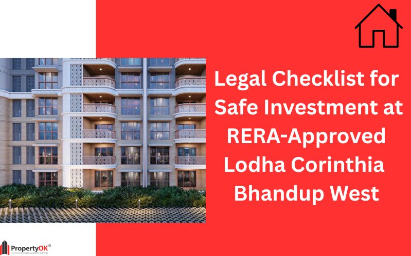Legal Checklist for Safe Investment at RERA-Approved Lodha Corinthia Bhandup West