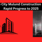 Prestige City Mulund Construction Update: Rapid Progress to 2025