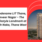 Adani Codename LIT Thane, Dharamveer Nagar – The Iconic Lifestyle Landmark at Teen Hath Naka, Thane West