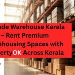 A Grade Warehouse Kerala – Rent Premium Warehousing Spaces with PropertyOK Across Kerala