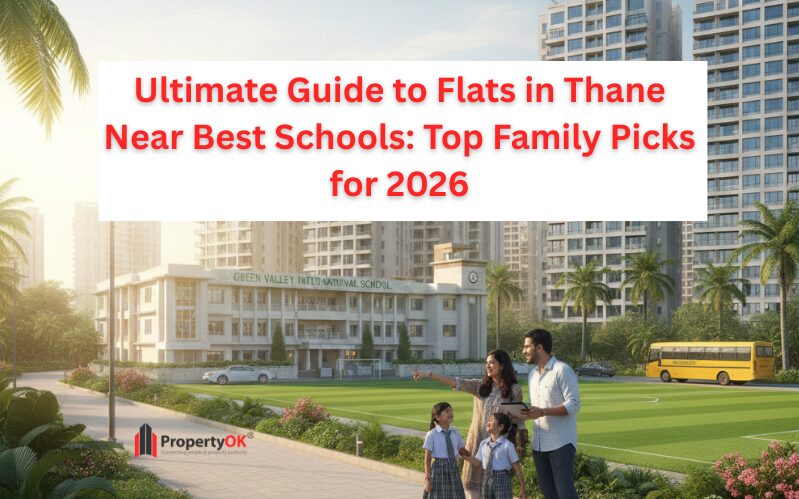 Ultimate Guide to Flats in Thane Near Best Schools Top Family Picks for 2026